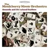 The Monkberry Moon Orchestra - Amanda and the Colored Feathers